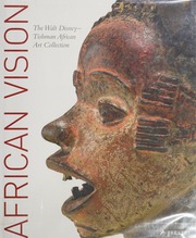 African Vision The Walt Disneytishman African Art Collection Kreamer