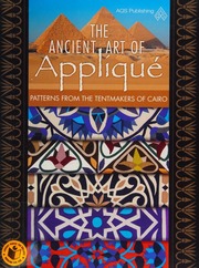 The Ancient Art Of Applique Patterns From The Tentmakers Of Cairo Browning