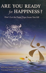 Are You Ready For Happiness Dont Let The Paper Tiger Scare You Off Lodro