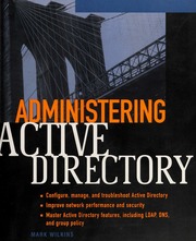 Administering Active Directory None Wilkins Mark None