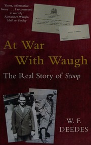 At War With Waugh The Real Story Of Scoop Deedes W F William Francis