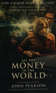 All The Money In The World The Outrageous Fortune And Misfortunes Of The Heirs Of J Paul Getty Pearson