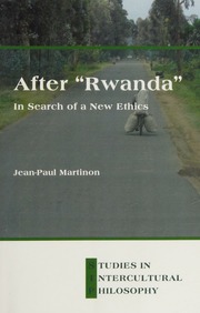 After Rwanda In Search Of A New Ethics Martinon Jeanpaul
