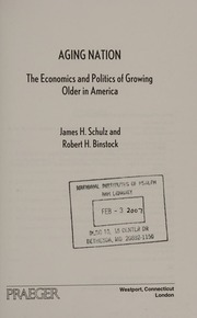 Aging Nation The Economics And Politics Of Growing Older In America Schulz