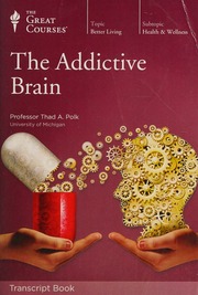The Addictive Brain Polk Thad A Author Teaching Company Publisher