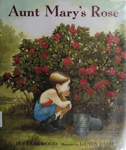Aunt Marys Rose 1st Ed Wood Douglas 1951 Pham Leuyen Ill