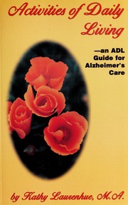 Activities Of Daily Living An Adl Guide For Alzheimers Care Laurenhue
