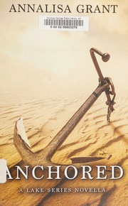Anchored A Lake Series Novella Grant Annalisa