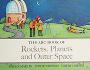 The Abc Book Of Rockets Planets And Outer Space Martin Helen