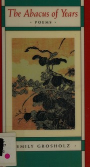 The Abacus Of Years Poems 1st Ed Grosholz Emily 1950