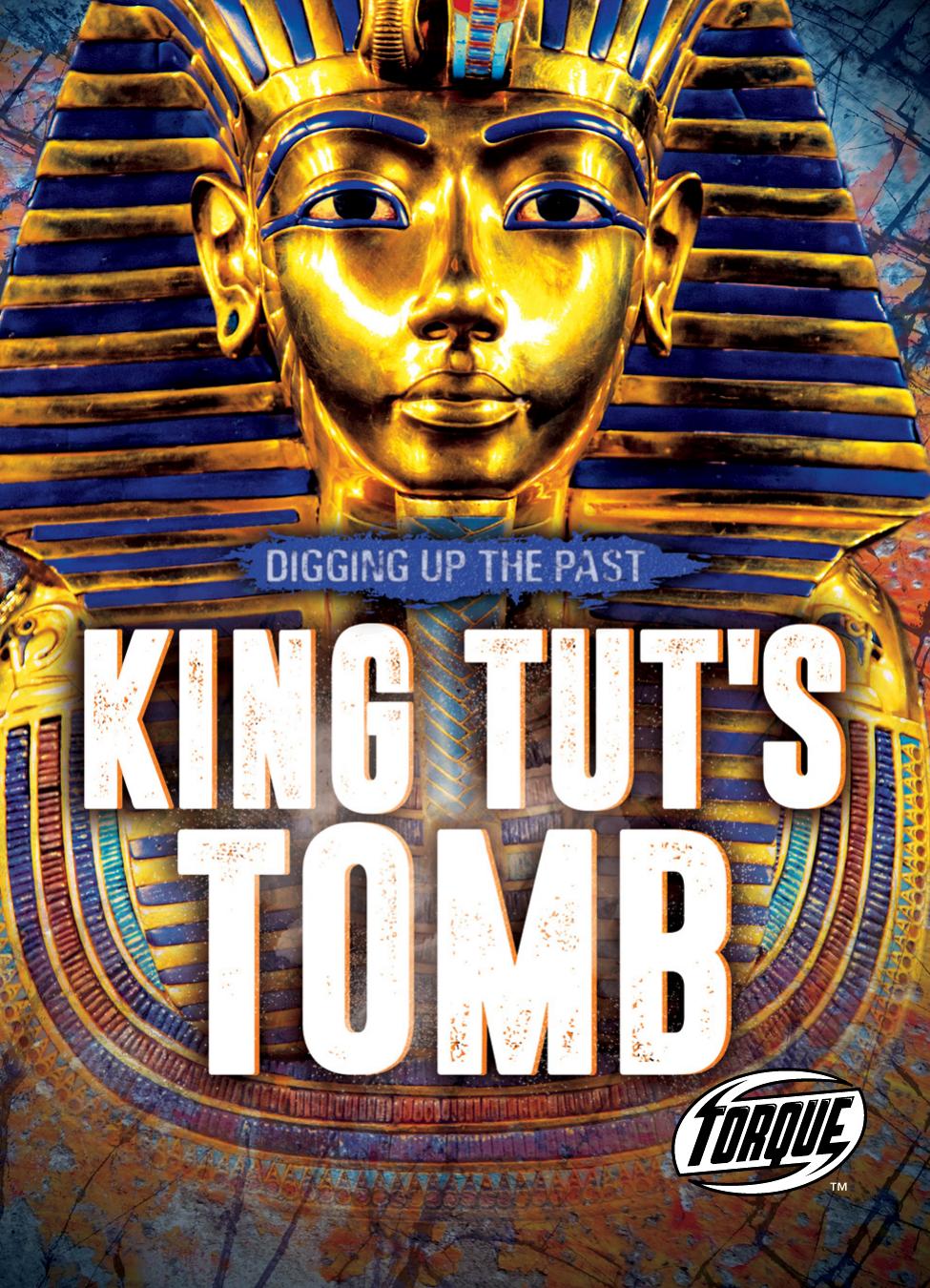 King Tuts Tomb Emily Rose Oachs