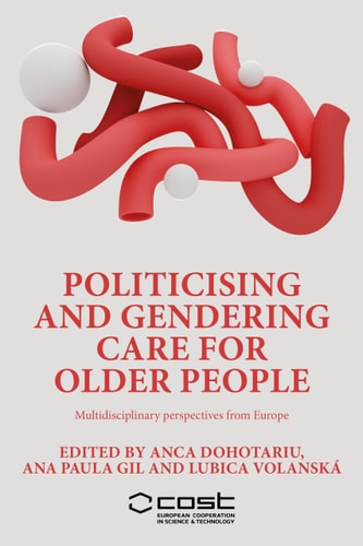Politicising And Gendering Care For Older People Anca Dohotariu