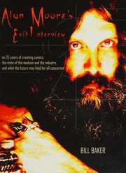 Alan Moores Exit Interview Bill Baker