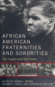African American Fraternities And Sororities The Legacy And The Vision Brown