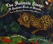 The Animals Sleep A Bedtime Book Of Biomes 1st Ed Heffron