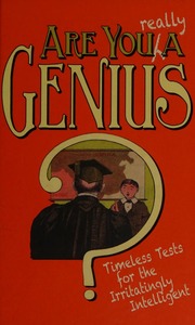 Are You Really A Genius Timeless Tests For The Irritatingly Intelligent Streeter