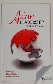 Asian Leadership What Works Ulrich Dave Sutton Robert Singapore Ministry Of Manpower
