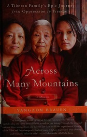 Across Many Mountains A Tibetan Familys Epic Journey From Oppression To Freedom Large Print Ed Brauen