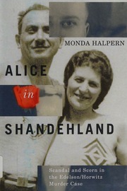 Alice In Shandehland Scandal And Scorn In The Edelsonhorwitz Murder Case Halpern