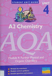 A2 Chemistry Unit 4 Module 4 Further Physical And Organic Chemistry Goldie
