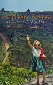 At Home Abroad An American Girl In Africa Hendersonjames Nancy