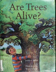 Are Trees Alive Miller Debbie S Schuett Stacey Ill