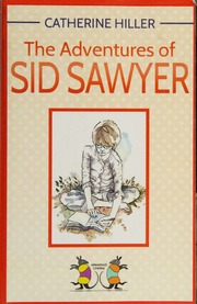 The Adventures Of Sid Sawyer Unknown