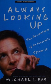 Always Looking Up The Adventures Of An Incurable Optimist Large Print Ed Fox