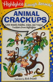 Animal Crackups 1001 Beastly Riddles Jokes And Tongue Twisters From Highlights Powell