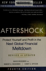 Aftershock Protect Yourself And Profit In The Next Global Financial Meltdown Fourth Edition Wiedemer