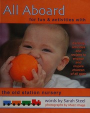 All Aboard For Fun Activities With The Old Station Nursery Steel