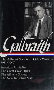 The Affluent Society And Other Writings 19521967 Galbraith