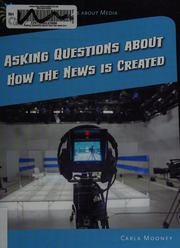 Asking Questions About How The News Is Created Mooney Carla 1970 Author