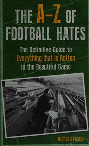 The Az Of Football Hates Foster Richard Author