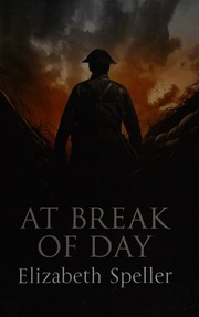 At Break Of Day Large Print Edition Speller Elizabeth Author