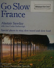 Alastair Sawdays Go Slow France Sawday Alastair Cookeyarborough