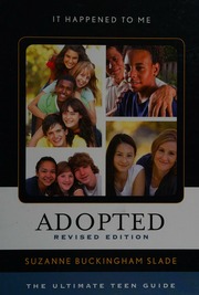 Adopted The Ultimate Teen Guide Slade Suzanne