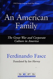 An American Family The Great War And Corporate Culture In America Fasce