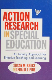 Action Research In Special Education An Inquiry Approach For Effective Teaching And Learning Bruce