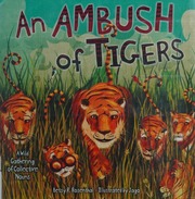An Ambush Of Tigers A Wild Gathering Of Collective Nouns Rosenthal