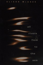 All Rivers Flow To The Sea Mcghee Alison 1960