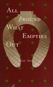 All Around What Empties Out Dinh Linh 1963