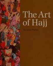 The Art Of Hajj 1st American Ed Porter Venetia British Museum