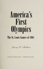 Americas First Olympics The St Louis Games Of 1904 Matthews