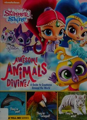 Awesome Animals Divine A Guide To Creatures Around The World Topix Media Lab