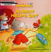 Albert Helps Out May Eleanor Author Melmon Deborah Illustrator