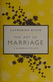 The Art Of Marriage Blyth Catherine