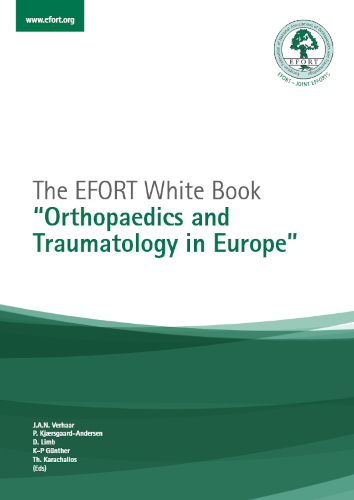 The Efort White Book Orthopaedics And Traumatology In Europe J A N Verhaar