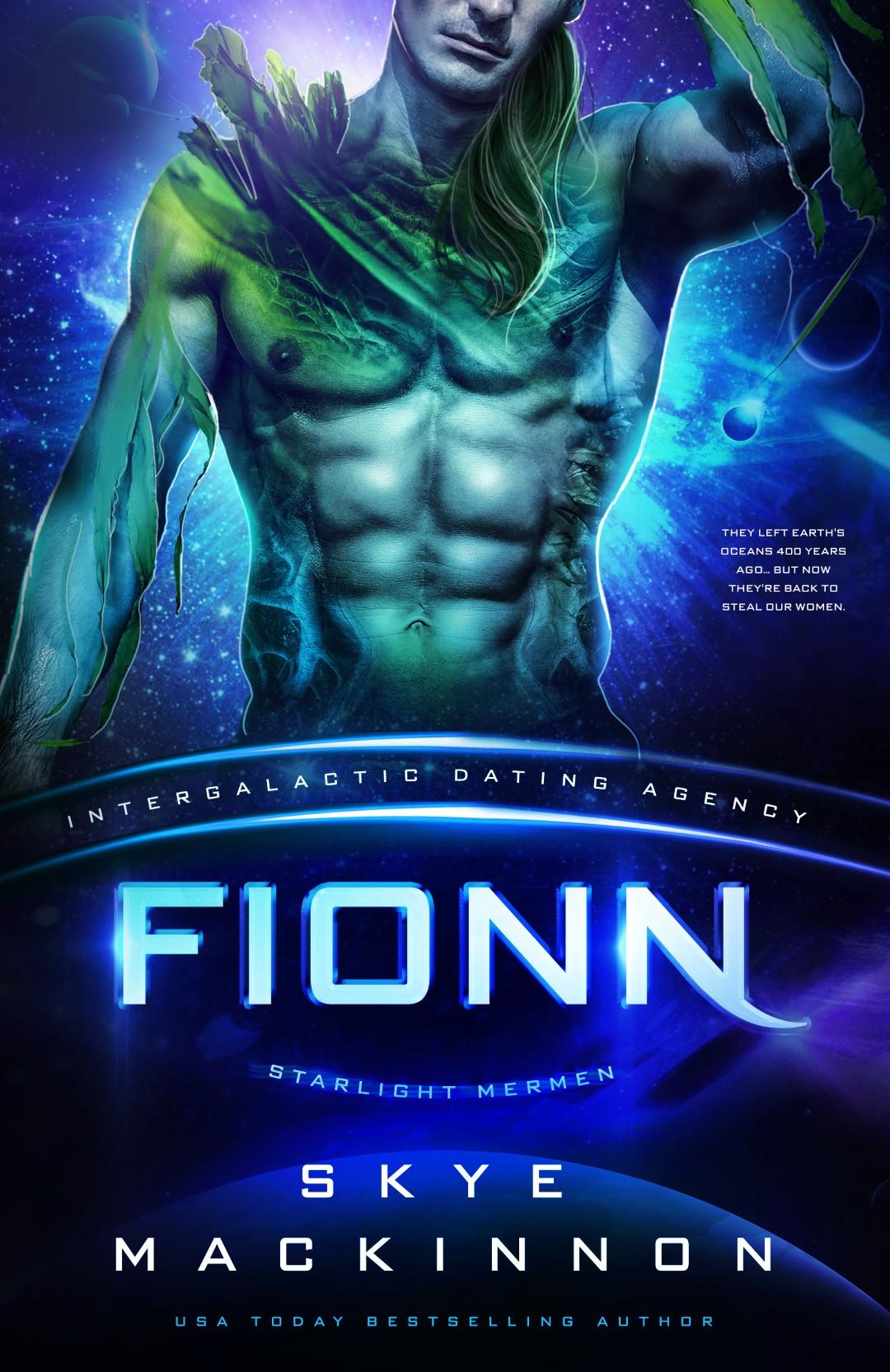 Fionn Starlight Mermen 1 Intergalactic Dating Agency Spicy Alien Romance Skye Mackinnon