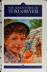 The Adventures Of Tom Sawyer Twain Mark 18351910 Robinson W T